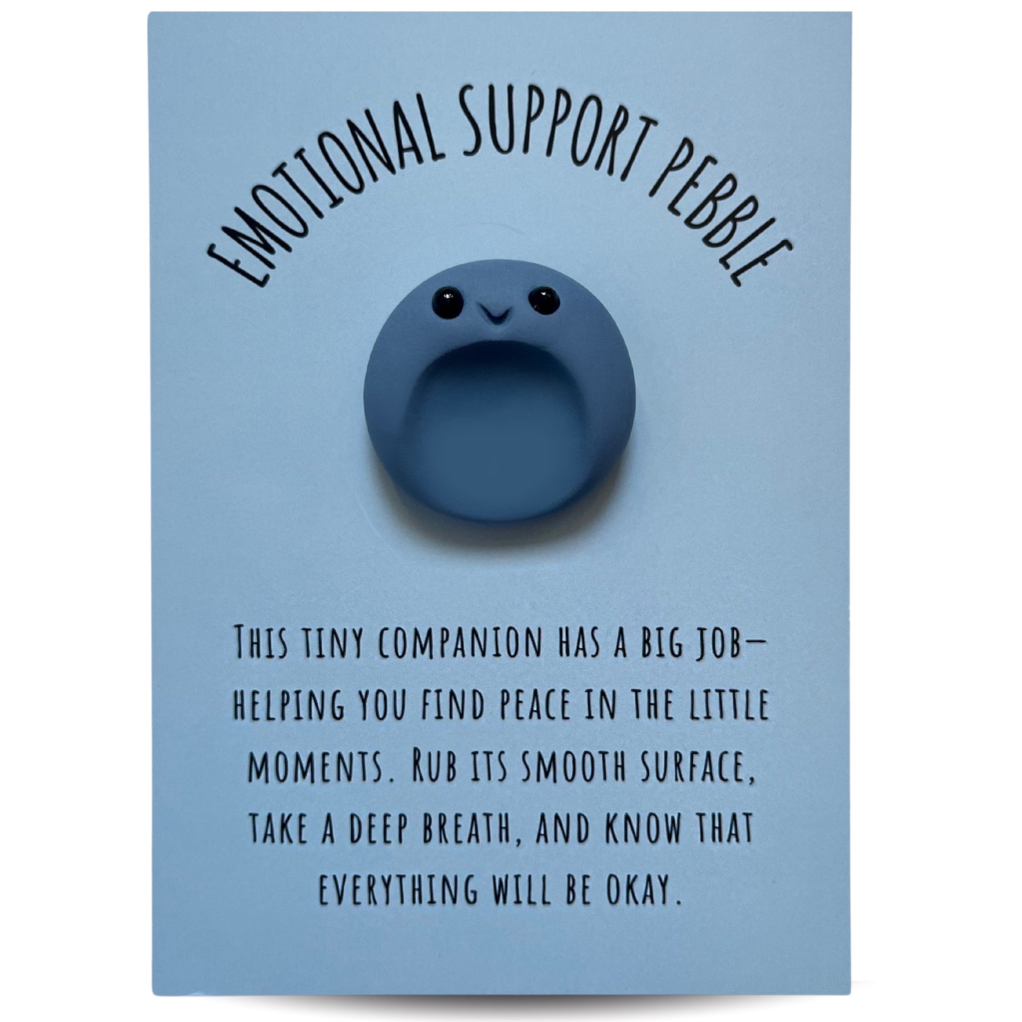 Emotional Support Pebble